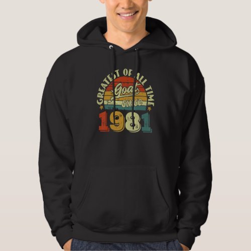 41st Birthday 41 Years Old GOAT Since 1981 Hoodie