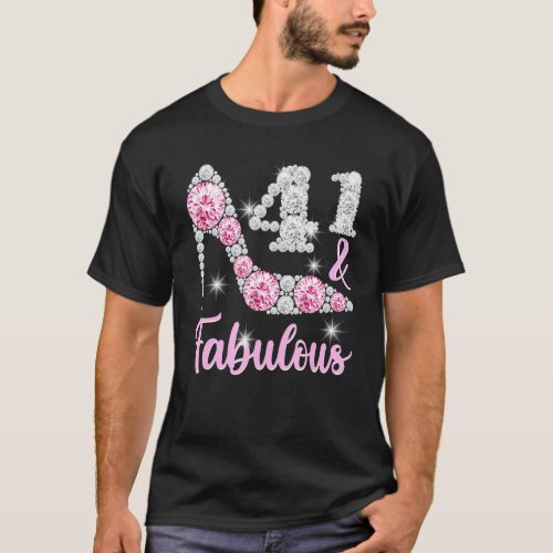 41st Birthday For Women 41 And Fabulous Heels T_Shirt