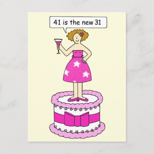 41st Birthday Humor for Her 41 is the New 31 Postcard