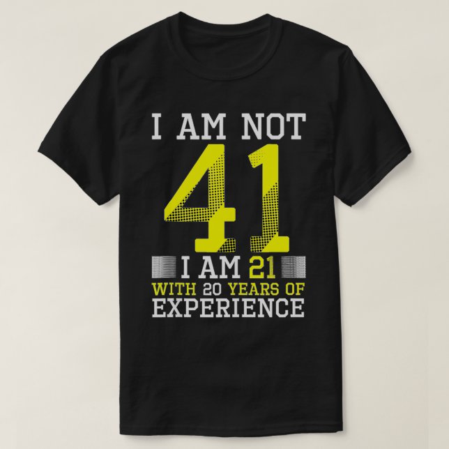 41st Birthday Man Woman 41 Year Old Gift  T-Shirt (Design Front)