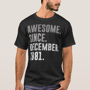 41st Birthday Vintage Awesome Since December 1981  T-Shirt