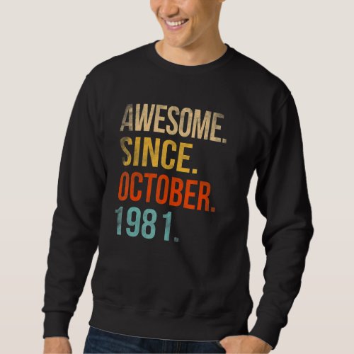 41th Birthday  41 Year Old Awesome Since October 1 Sweatshirt