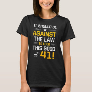 41th Birthday    41 Years Old Birthday Men Women T-Shirt