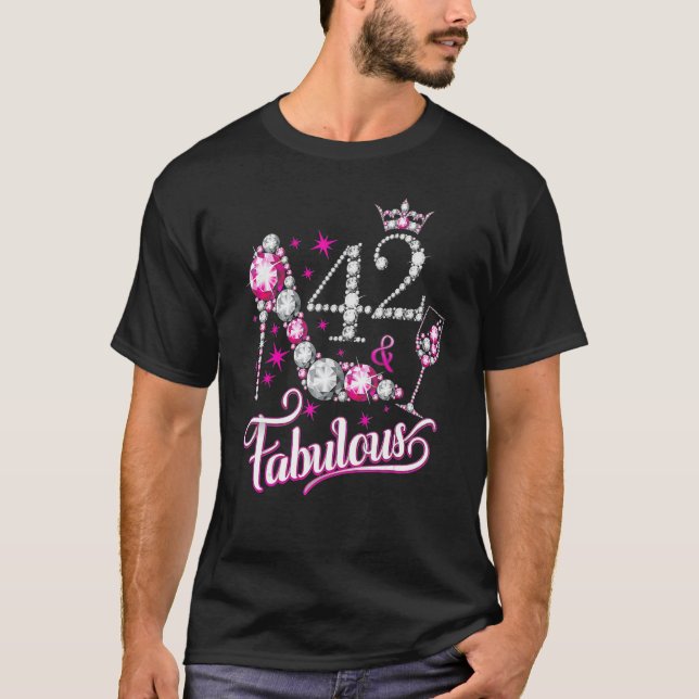 42 And Fabulous Happy 42nd Birthday Party Girly Hi T-Shirt (Front)