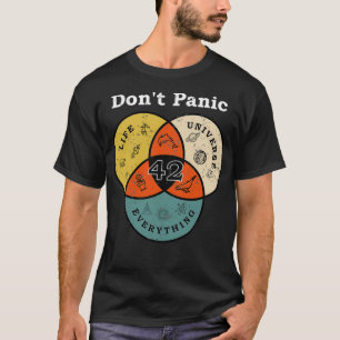 42 Dont Panic Life Universe Everything Hitchhiker T-Shirt