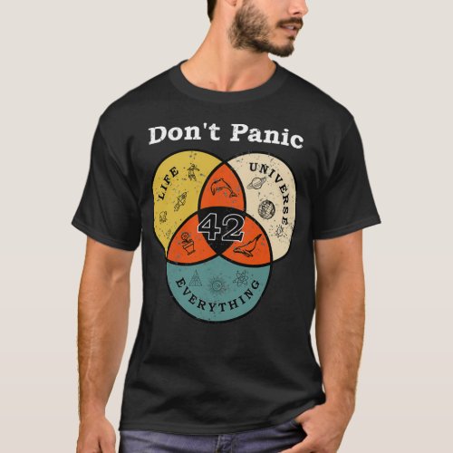 42 Dont Panic Life Universe Everything Hitchhiker  T_Shirt