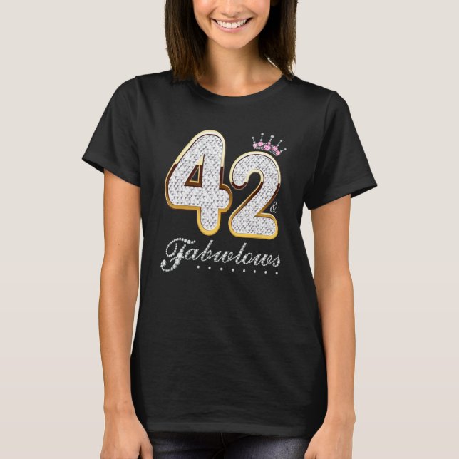 42 & Fabulous 42 Years Old 42th Birthday Diamond C T-Shirt (Front)