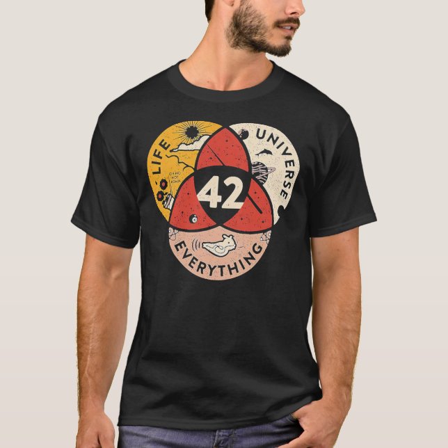 42 The Answer To Life The Universe And Everything  T-Shirt (Front)