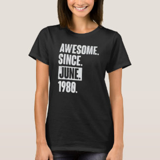 42 Year Old 42nd Birthday   Awesome Since June 198 T-Shirt