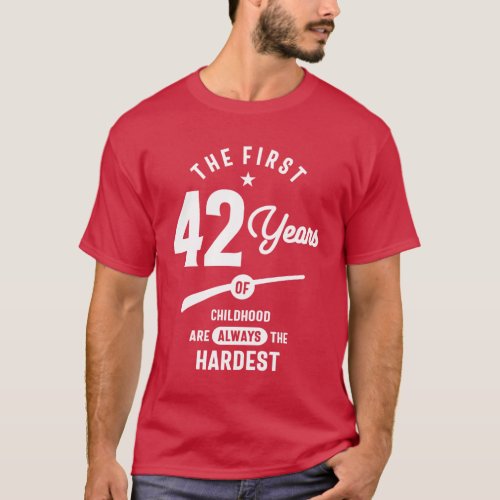42 Year Old Gift  42nd Birthday Gift Ideas T_Shirt