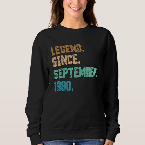 42 Year Old Legend Since September 1980 42nd Birth Sweatshirt