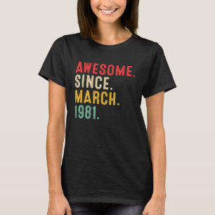 42 Years Old Awesome Since March 1981  42nd Birthd T-Shirt