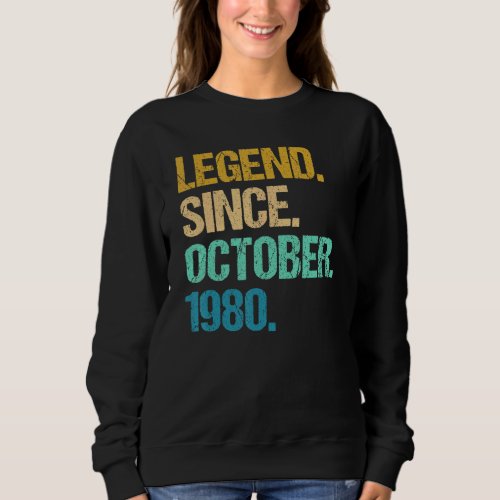 42 Years Old  Legend Since October 1980 42nd Birth Sweatshirt