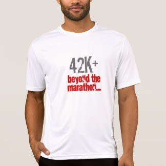 42K+, beyond the marathon... T-Shirt