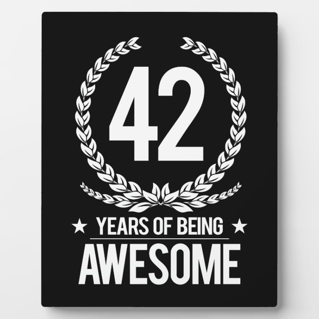 42nd Birthday (42 Years Of Being Awesome) Plaque (Front)