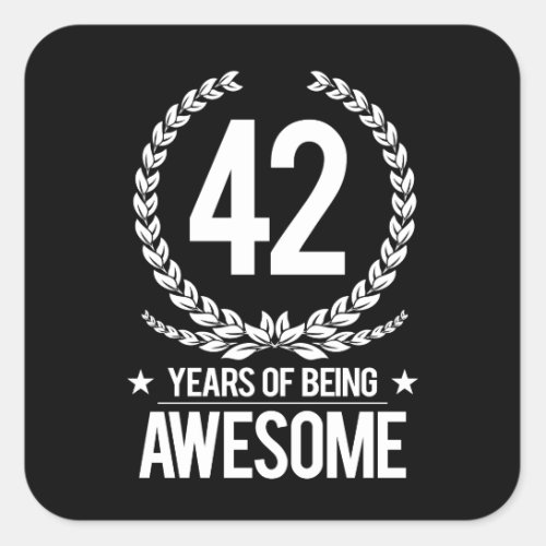 42nd Birthday 42 Years Of Being Awesome Square Sticker