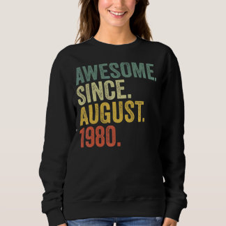 42nd Birthday Awesome Since August 1980 42 Year Ol Sweatshirt