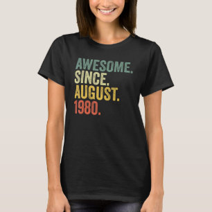 42nd Birthday Awesome Since August 1980 42 Year Ol T-Shirt