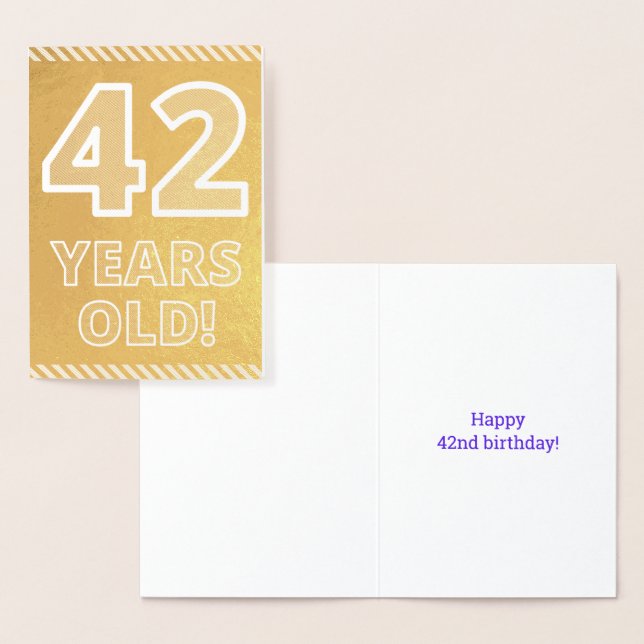42nd Birthday: Bold "42 YEARS OLD!" Gold Foil Card (Display)