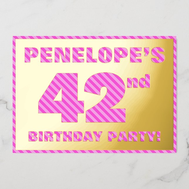 42nd Birthday Party — Bold, Fun, Pink Stripes # 42 Foil Invitation (Front)