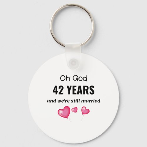 42nd Wedding Anniversary Funny Gift for Him or Her Keychain