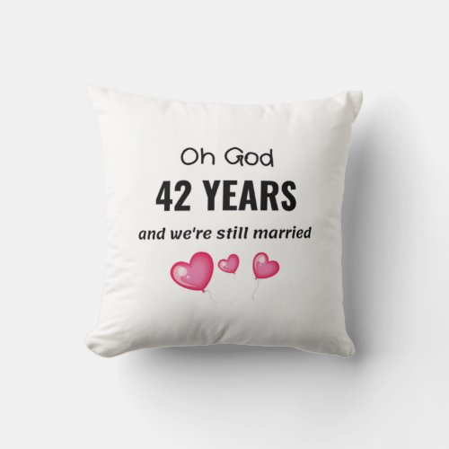 42nd Wedding Anniversary Funny Gift for Him or Her Throw Pillow