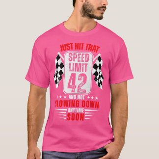 42th Birthday Speed Limit Sign 42 Years Old Funny  T-Shirt