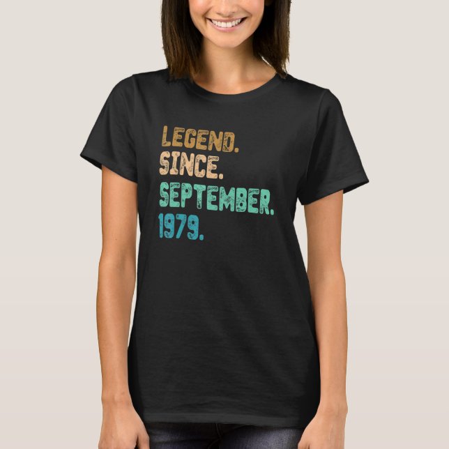 43 Year Old Legend Since September 1979 43rd Birth T-Shirt (Front)