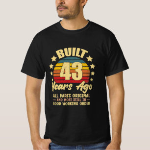 43 Years Ago All Parts Original 43th Birthday T-Shirt