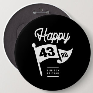 43 Years Old - 43rd Birthday Funny Gift Button
