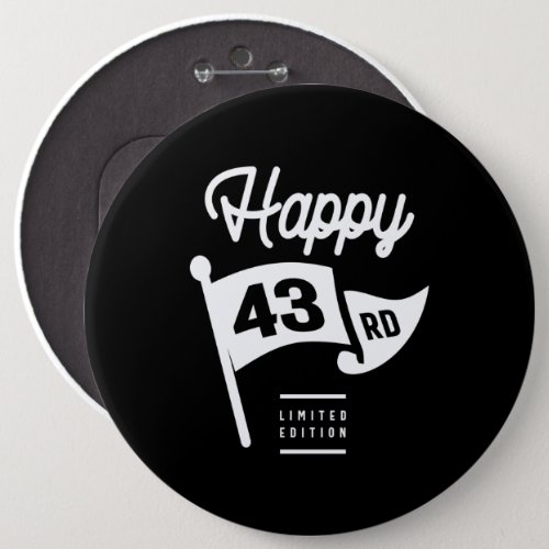 43 Years Old _ 43rd Birthday Funny Gift Button