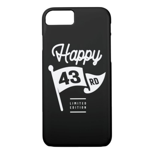43 Years Old _ 43rd Birthday Funny Gift iPhone 87 Case