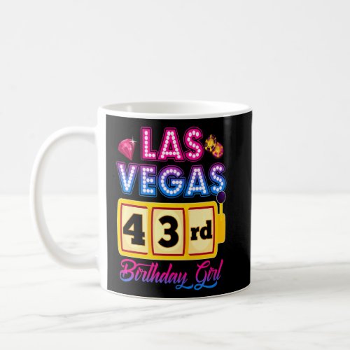 43 Years Old Vegas Girls Trip Vegas 43rd Birthday  Coffee Mug
