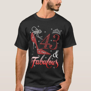 43rd Birthday 43 And Fabulous Queen High Heels Cr T-Shirt