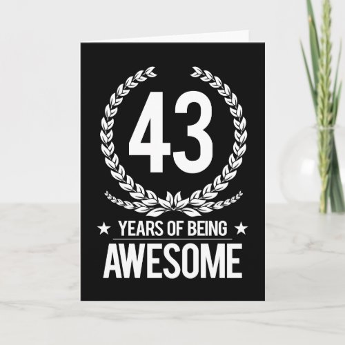 43rd Birthday 43 Years Of Being Awesome Card