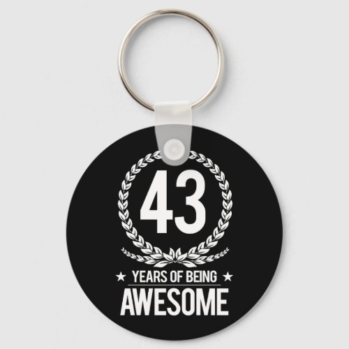 43rd Birthday 43 Years Of Being Awesome Keychain