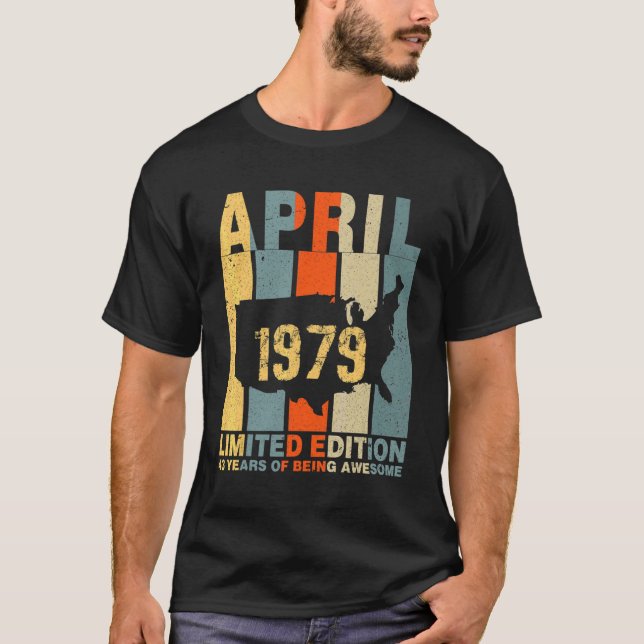 43rd Birthday April 1979 43 Years Of Being Awesome T-Shirt (Front)
