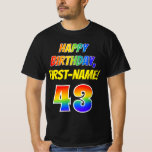 [ Thumbnail: 43rd Birthday — Bold, Fun, Rainbow 43, Custom Name T-Shirt ]
