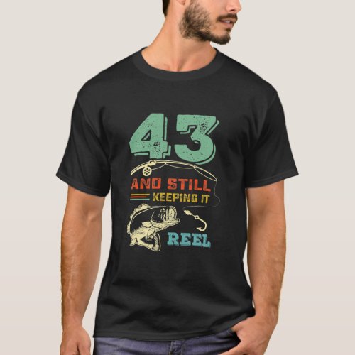 43rd Birthday Fishing Design Turning 43 Fisherman T_Shirt