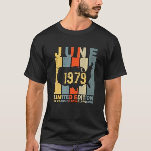 43rd Birthday June 1979 43 Years Of Being Awesome T_Shirt