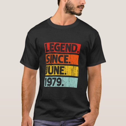 43rd Birthday  Legend Since June 1979 43 Years Old T_Shirt