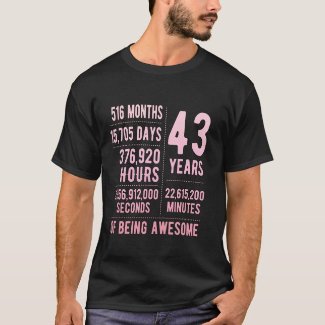 43rd Birthday Men Women Funny 43 Years Old T-Shirt (Front)