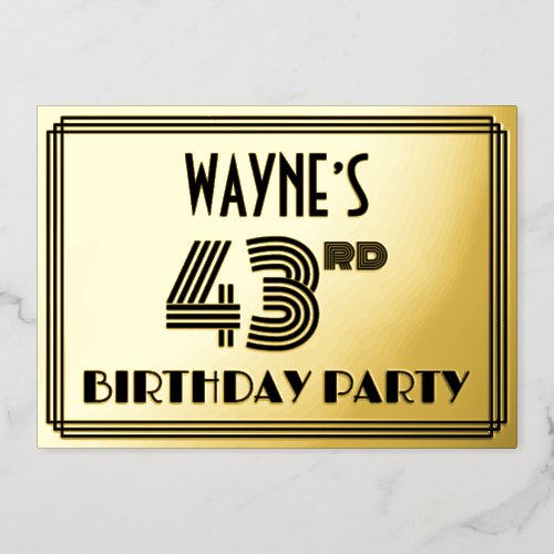 43rd Birthday Party  Art Deco Style 43  Name Foil Invitation