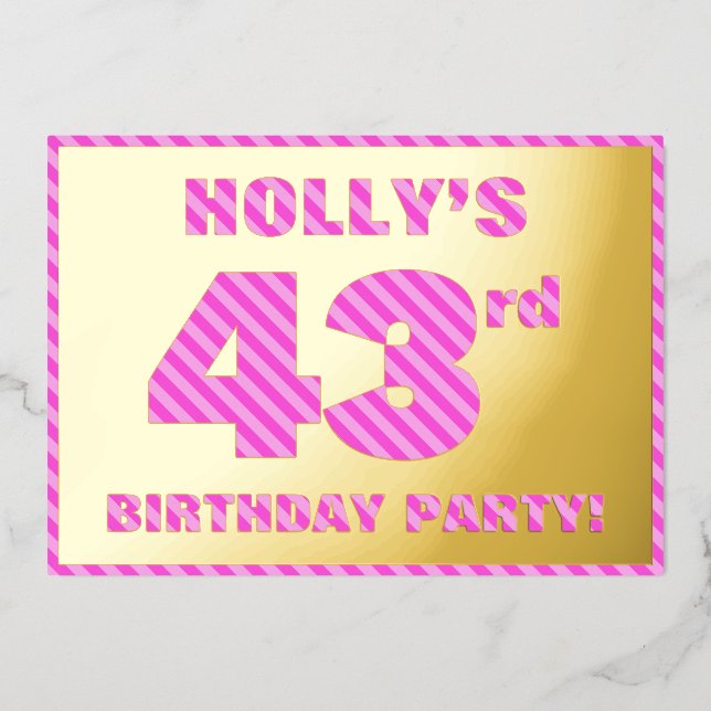 43rd Birthday Party — Bold, Fun, Pink Stripes # 43 Foil Invitation (Front)