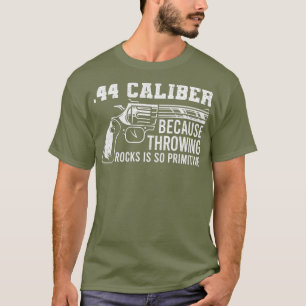 44 Caliber I Gun Control Regulation Firearms T-Shirt