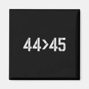 44 Is Greater Than 45 Anti-trump Vintage Math Tee Magnet