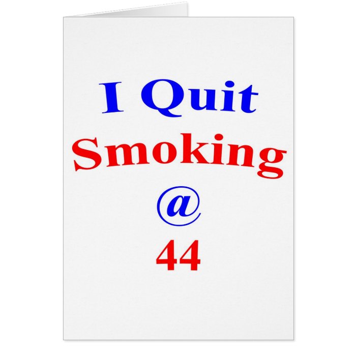 44 Quit Smoking Greeting Cards