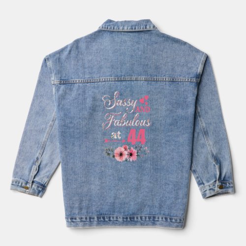 44 Sassy Classy And Fabulous  44th Bday Floral Flo Denim Jacket