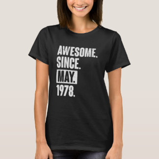 44 Year Old 44th Birthday Awesome Since May 1978 T-Shirt