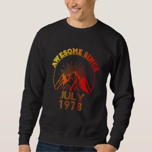 44 Year Old Awesome Since July 1978  44th Birthday Sweatshirt